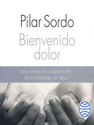 cover image of Bienvenido dolor